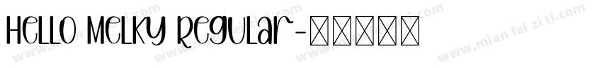 Hello Melky Regular字体转换